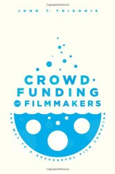 Crowdfunding for Filmmakers: The Way to a Successful Film Campaign